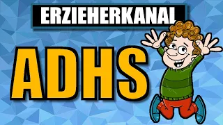 ADHS und ADS bei Kindern - Definition, Symptome, Vorteile, Verlauf, Behandlung | ERZIEHERKANAL