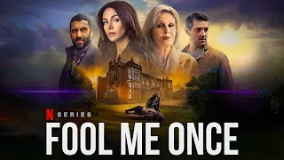 Fool Me Once 2024 All Episodes Fact | Michelle Keegan, Adeel Akhtar |  Netflix | Review & Fact