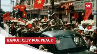 Hanoi: City for Peace | VTV World