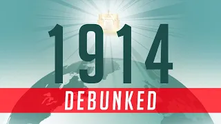 1914 Debunked: Deconstructing the "God's Kingdom Began Ruling in 1914" Video