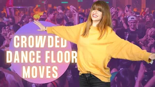 HOW TO DANCE AT A BAR EASY MOVES FOR A CROWDED DANCE FLOOR (TO LOOK NATURAL!)