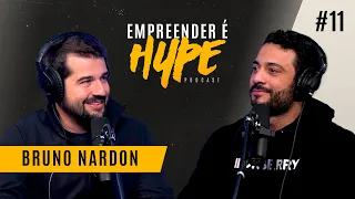 Princípios de um empreendedor de sucesso | BRUNO NARDON (G4 Educação) EMPREENDER É HYPE PODCAST #11