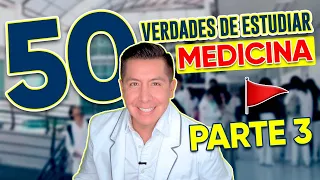 50 VERDADES DE ESTUDIAR MEDICINA | PARTE 3 | MI EXPERIENCIA