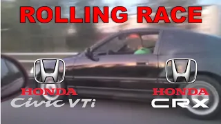 Rolling Race #13 | Honda Civic VTi (160ps) vs Honda CRX 1.6i (110ps)