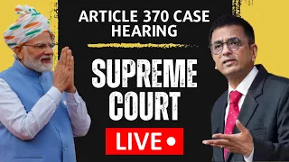 Supreme Court LIVE | Article 370 Case Hearing LIVE | Modi Govt Calls Special Parliament Session