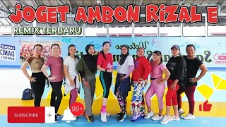 JOGET AMBON RIZAL E || REMIX TERBARU || SENAM KREASI || SS CANTIK