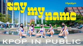 [KPOP IN PUBLIC] HYOLYN (효린) - 'SAY MY NAME' (쎄마넴) | Full Dance Cover by HUSH BOSTON