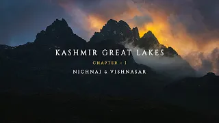 KASHMIR GREAT LAKES l EP 1 l NICHNAI l VISHNASAR l The Most Beautiful Trek l Cinematic Video l 4k