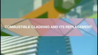 1. Combustible Cladding and its Replacement