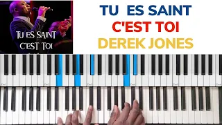 Tu es saint & c'est toi - Derek Jones - Piano tuto