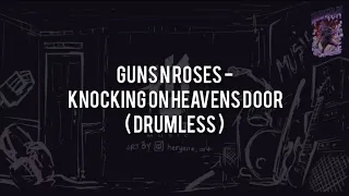 Guns N Roses - Knocking On Heavens Door(DRUMLESS)Vocal+Chord+Lyric