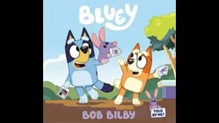 Bluey, Bob Bilby, read aloud children's stories