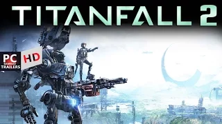 Titanfall 2 Official Trailer - "Meet the Titans"