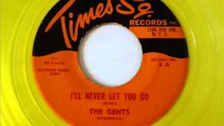 I'll Never Let You Go -  Gents