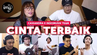 Cinta Terbaik - Cassandra Ft. IndomusikTeam #PETIK