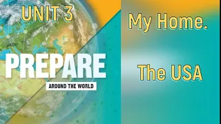 Prepare 🌎Around the world 🇺🇸 Unit 3 My Home. The USA