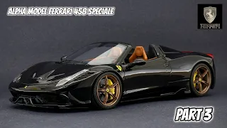 Part 3 - Alpha Model 1/24 Ferrari 458 Speciale