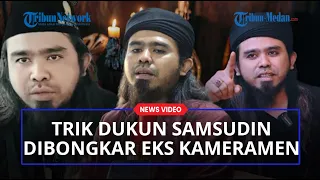 TRIK DUKUN Samsudin Dibongkar Eks Kameramen, Ternyata Sering Pakai Cara Ini