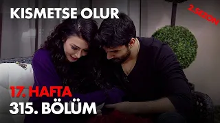 Kısmetse Olur 17. Hafta 315. Bölüm - Full Bölüm