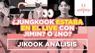 JIKOOK - ¿JUNGKOOK ESTABA EN EL LIVE CON JIMIN? Ó ¿NO? | JIKOOK ANÁLISIS (Cecilia Kookmin)