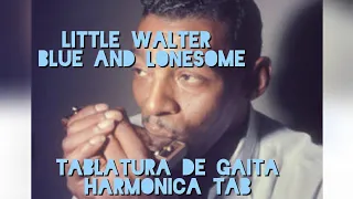 🎶 Blue And Lonesome - Little Walter (Full Chromatic Harmonica Tab - Tablatura de Gaita completa)