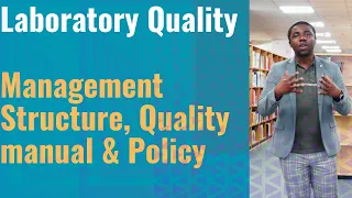 Laboratory Quality - Management Structure, Quality Manual & Quality Policy II Dr Emmanuel Ogbodo