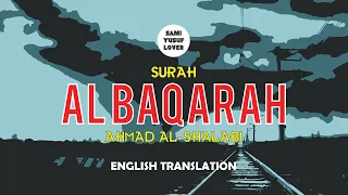 Surah Al Baqarah || Ahmad Al Shalabi  002 || Beautiful Quran Recitation