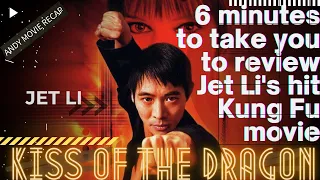 Kiss of the Dragon | Take you back to the complete Chinese Jet Li Kung Fu movie in 6 minutes