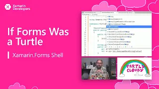 Partly Cloudy: If Forms Was a Turtle (Xamarin.Forms Shell)
