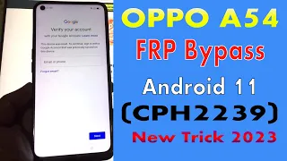 Oppo A54 FRP Bypass Android 11 (CPH2239) FRP Bypass Without Pc New Trick 2023