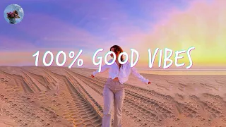 A feel good playlist ~ 100% Feel better songs ~ I'm 100% sure you will be better