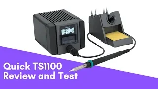 Quick TS1100 review and test  Паяльная станция Quick TS1100, обзор и тестирование