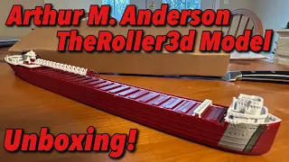 TheRoller3d Arthur M. Anderson Lake Freighter Model Unboxing!￼￼￼