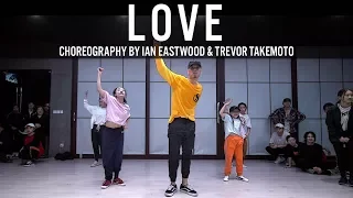 Kendrick Lamar "LOVE" Choreography by Ian Eastwood & Trevor Takemoto