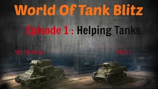 World Of Tank Blitz Story Ep 1: Hunter Helping Tanks