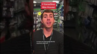 If GameStop Was Honest #shorts