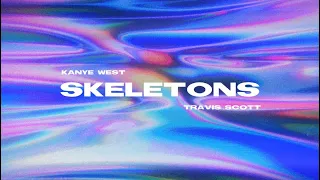 Kanye West - SKELETONS, but it‘ll make you float (feat. Travis Scott & The Weeknd)