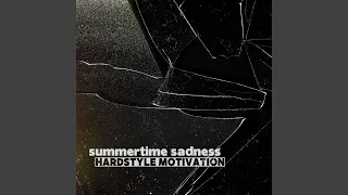 summertime sadness (Hardstyle)