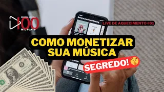 O que nunca te falaram sobre MONETIZAR sua Música - Aquecimento Semana Música 100 Mil Plays #1