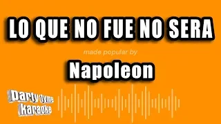 Napoleon - Lo Que No Fue No Sera (Versión Karaoke)