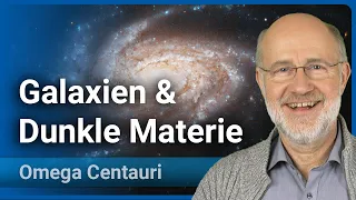 Harald Lesch: Omega Centauri (5) • Galaxien, ihre Entstehung und die Rolle der Dunklen Materie
