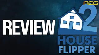 House Flipper 2 Review  "Buy, Wait for Sale, Never Touch?"