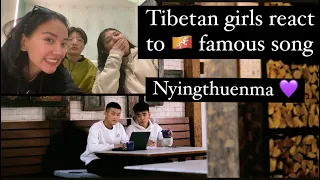 First ever reaction time || nyingthuenma 💜 || Bhutan 🇧🇹 song|| Tibetan vlogger ||