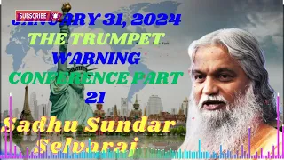 Sadhu Sundar Selvaraj ★ January 31, 2024 The Trumpet Warning Conference Part 21