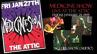 Medicine Show (AUDIO) Live at The Attic January 27, 1995 - FULL SHOW