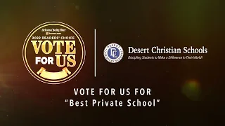 2022 VOTE FOR US DESERT CHRISTIAN SCHOOLS