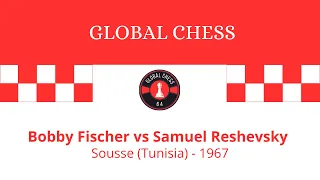 Bobby Fischer vs Samuel Reshevsky. Sousse (Tunisia) - 1967