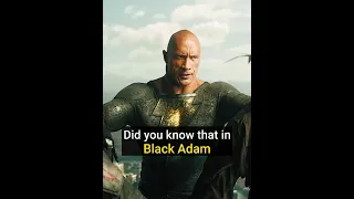 Did You Know That For BLACK ADAM