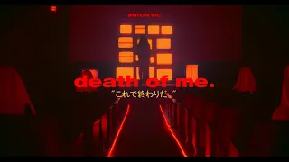 Anton Vic - death of me. (lyric video)