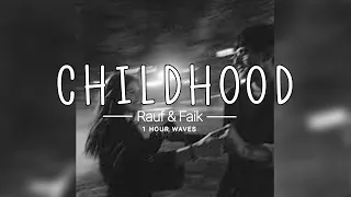 Rauf Faik  -  Childhood -  [ 1 Hour ]